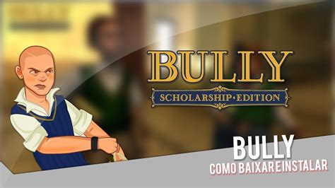 baixar e instalar bully pc.